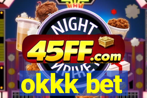 okkk bet